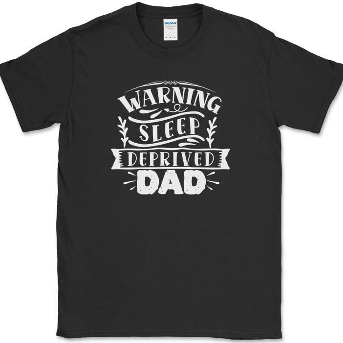 

Warning Sleep Deprived Dad T-Shirt Funny New Born Fathers Day Text Tee 4XL