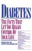 The Diabetes : The Facts That Let You Regain Control of Your Life Book