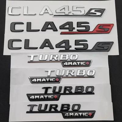 3D Harfler CLA 45 S ABS Amblem TURBO 4matic Benz AMG Araba Çamurluk Bagaj C117 C118 CLA45S Çıkartma Otomatik Aksesuarlar için