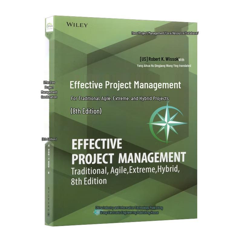 Effective Project Management: Traditional, Agile, Extreme, Hybrid Projects (8th Edition)