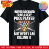 Funny Pool Art For Billiards Lover Player T Shirt Vintage Stretched Designer Clothes Casual Breathable Graphic