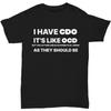 Sunmead I Have CDO, Funny OCD Tee Shirt, Tshirt for Obsessive Compulsive Disorder, Neurodivergent T Shirt Unisex Tee