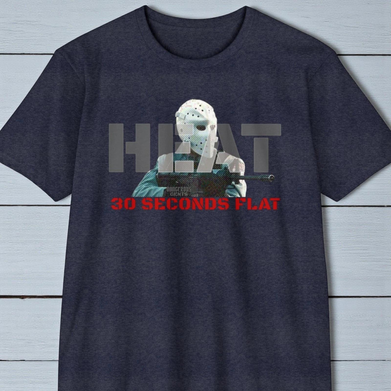 HEAT 30 Seconds Flat T-Shirt, 90s Nostalgia, Action Movie T Shirt 2XL