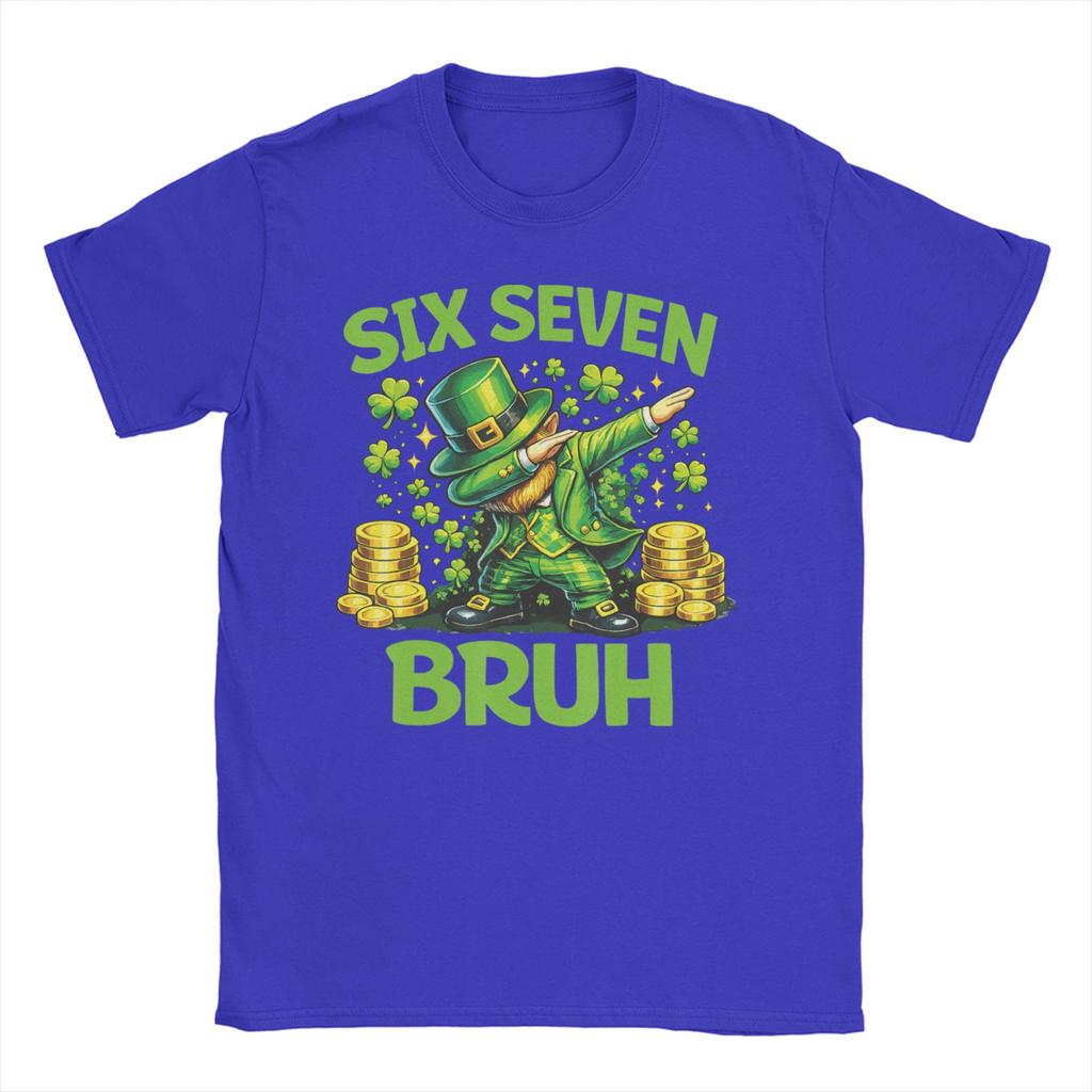 Unisex Funny Meme Six Seven Bruh St Patricks DayT Shirts Pure Cotton Clothes Vintage Short Sleeve Crew Neck Tees