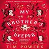 My Brothers Keeper by Tim Powers Paperback Book 9781035903894