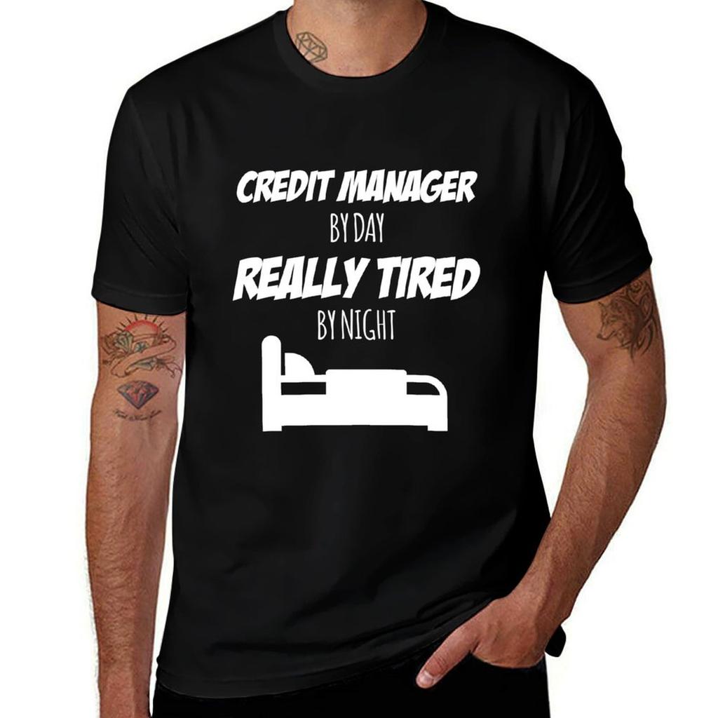 Credit Manager Job Fun Gift For Every Credit Manager Funny Slogan Hobby Work Worker Tshirt Casual Work Wear Tshirt