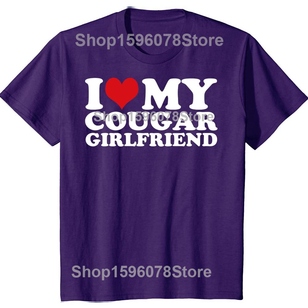 

Funny I Love My Hot Cougar Girlfriend T Shirts Men Women Humor Streetwear Short Sleeve I Heart My Hot Cougar Gf Loose Clothing 4XL