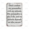 Funny Metal Tin Sign Dont Confuse My Personality With My Attitude Vintage Metal Signs for Man Cave Home Decor Accessories