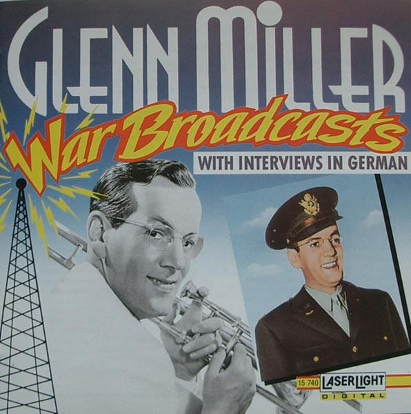 

CD GLENN MILLER War Broadcasts With Interviews In G 15740 LaserLight Digi 1991 Germany Jazz Used