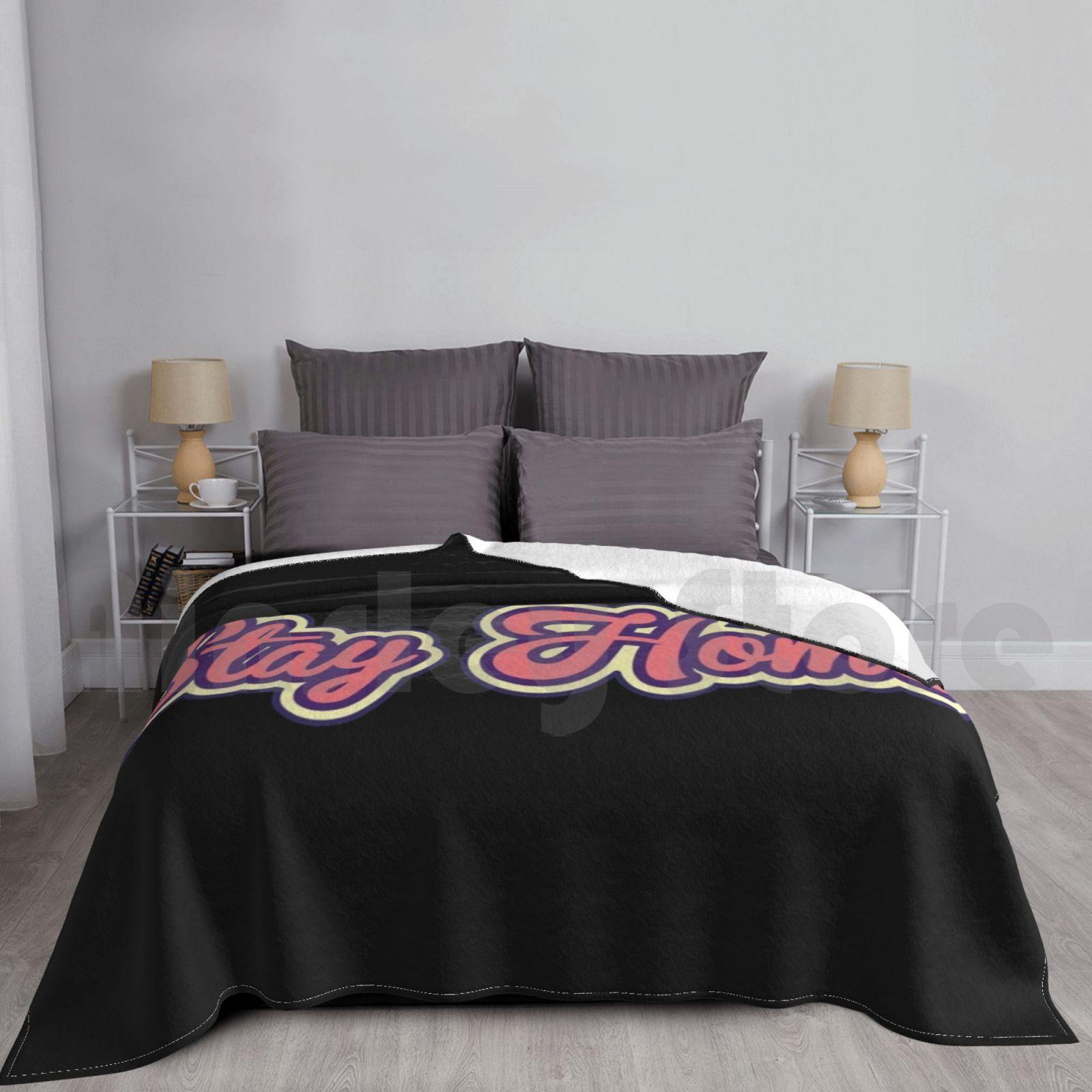 Stay Home Blanket For Sofa Bed Travel Stay At Home Stay Home House Quarantine Lettering Typography Pink Size: 75*100cm, Weight: 230 GSM