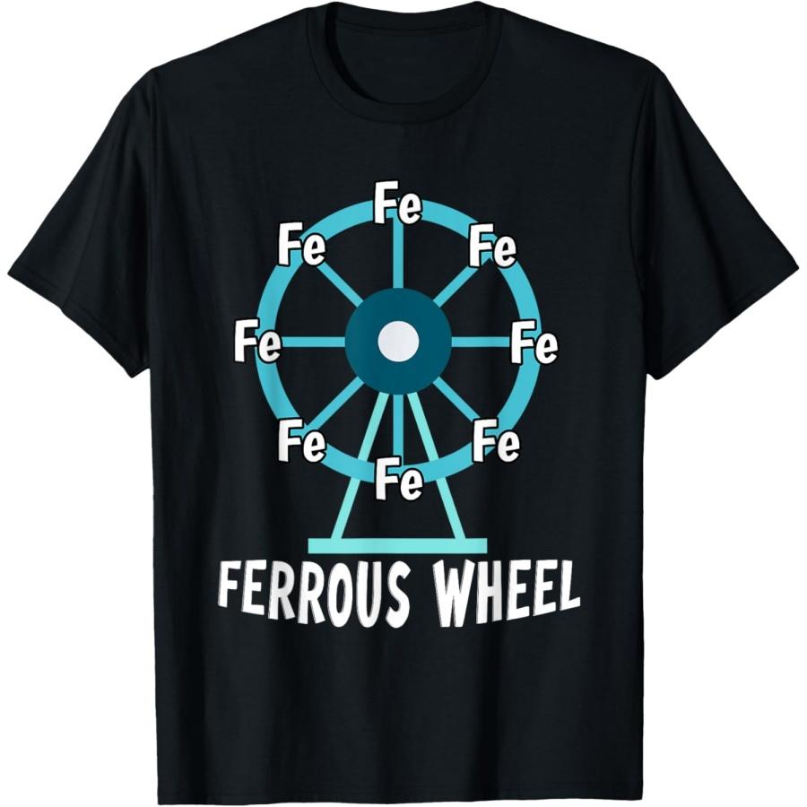 Ferrous Wheel Chemistry Ferris Wheel T-Shirt S