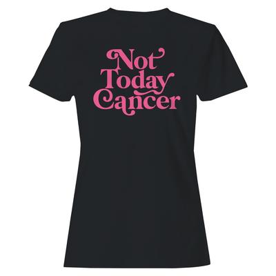 Not Today Cancer Motivational Women's T-shirt