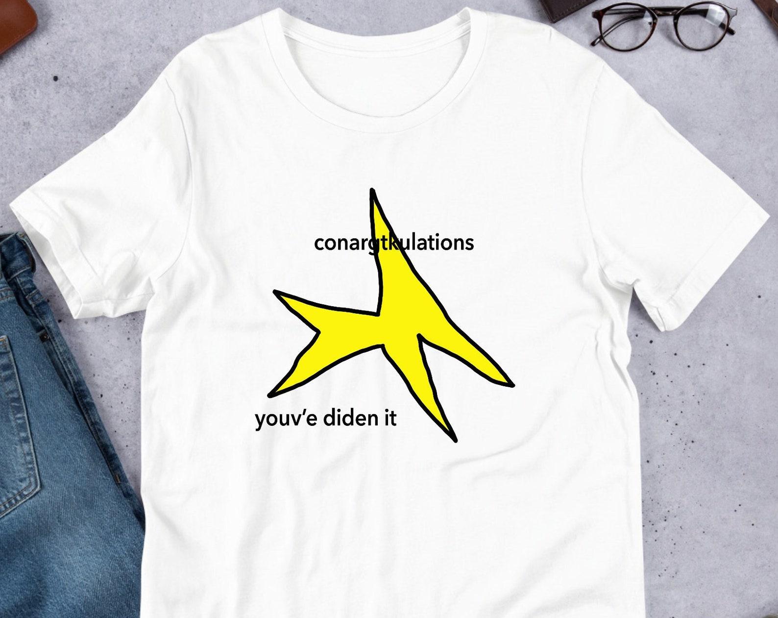 Badly Drawn Congratulations Star / Funny Meme Shirt / Weirdcore Clothing / Oddly Specific Tee / Unhinged / Cursed / Kidcore / Surreal Meme M