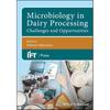 Microbiology In Dairy Processing: Challenges and Opportunities (Institute of Food Technologists Series)