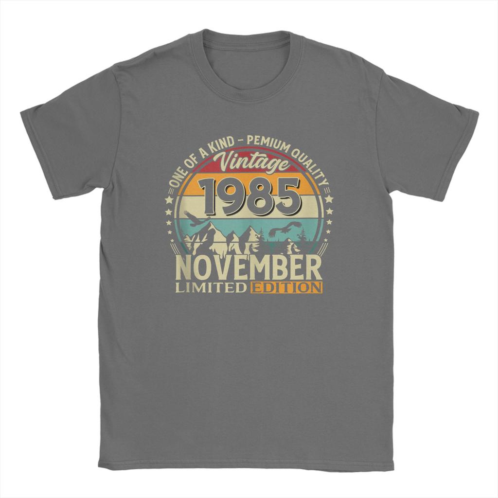 Funny 40th Birthday Gift November 1985 T-Shirt Men Round Neck Cotton T Shirts  Short Sleeve Tee Shirt 4XL 5XL 6XL Clothes