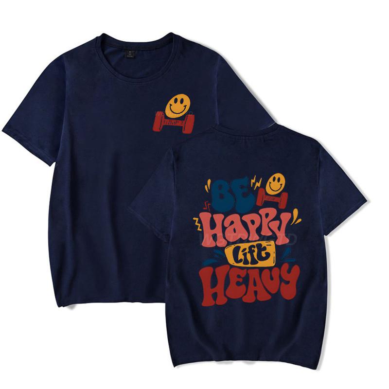 

Будь счастлив Поднимай тяжело Графические футболки Женские Мужские Смешные для тренировок с коротким рукавом Футболка для поднятия тяжестей Круглый вырез Мода для тренировок Повседневный топ S