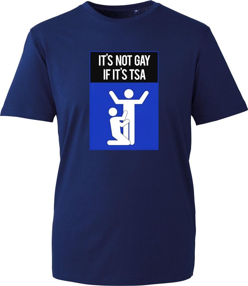 Its Not Gay If Its TSA TShirt Funny Airport Security Meme Tee Unisexs Black Shirt