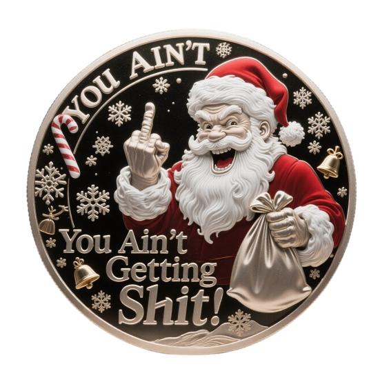 You Ain't Getting Shit Coin Funny Santa Claus Middle Finger Coin Novelty Metal Christmas Commemorative Challenge Coin Gag Gift for Friends