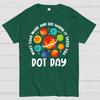 Happy International Dot Day Cotton Summer Casual Cool Loose T-Shirt
