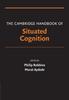 Kniha The Cambridge Handbook of Situated Cognition