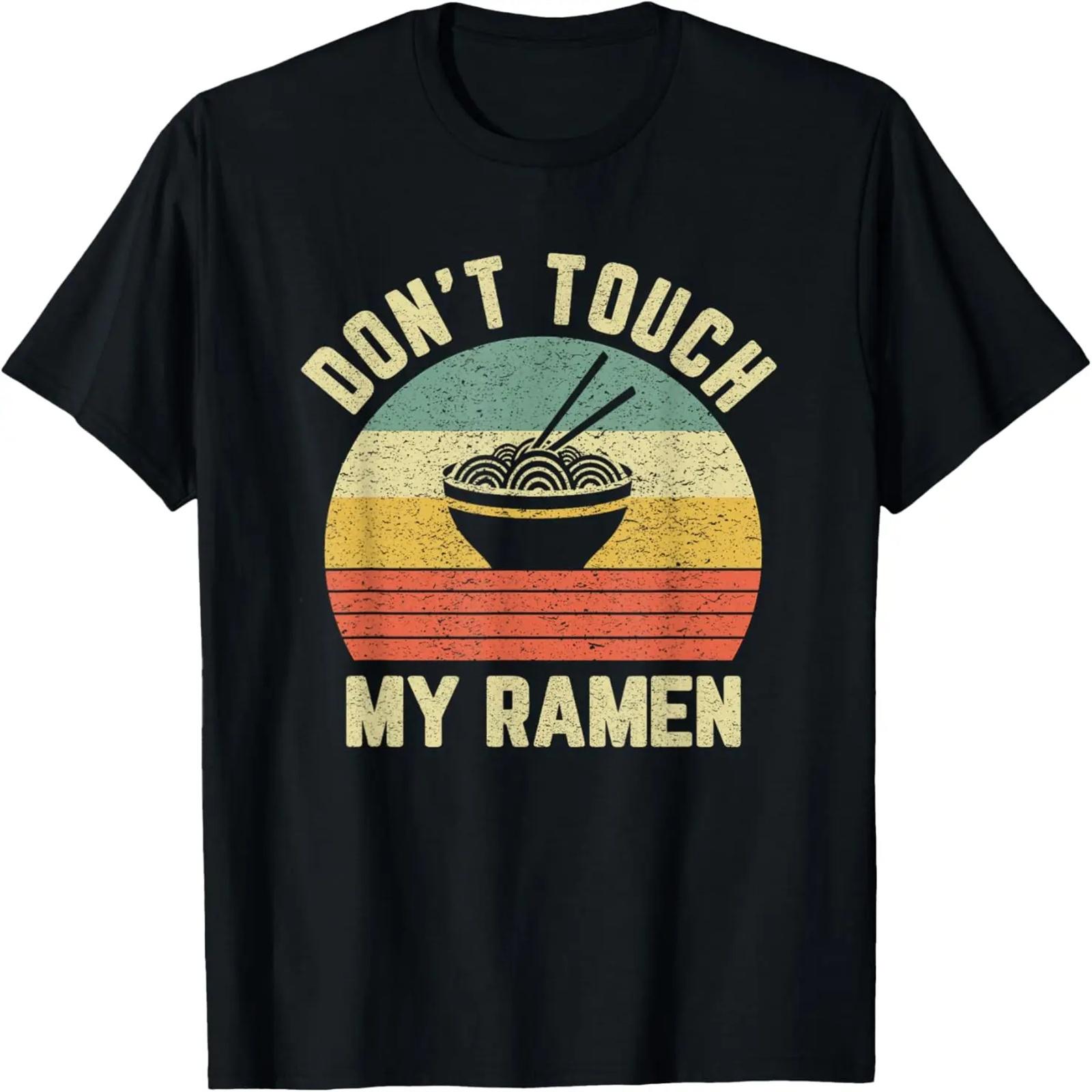 

Funny Ramen Shirt Vintage Retro Don t Touch Ramen Lover T-Shirt XXXXXL чорний
