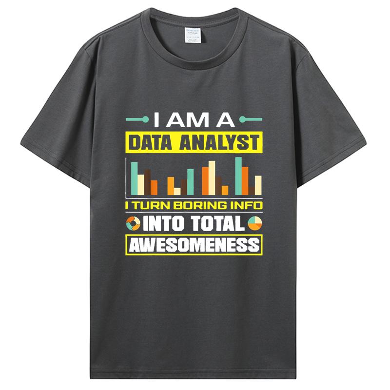 Data Analytics Engineering Funny Analyst Joke T Shirt Graphic Cotton Streetwear Short Sleeve Birthday Gifts Summer Style T-shirt