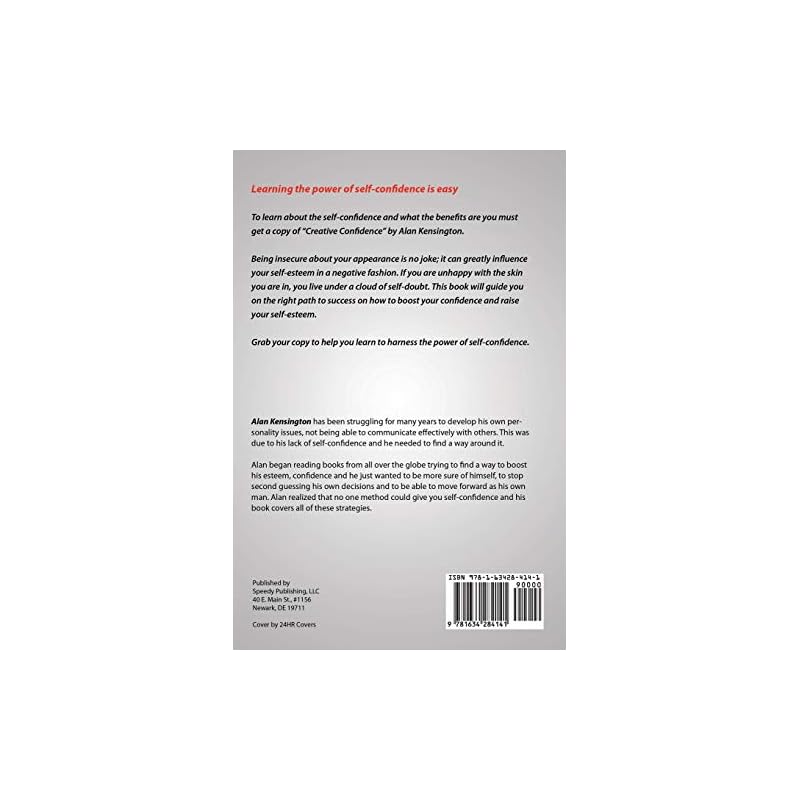 Creative Confidence: Learn to Harness the Power of Creativity: The Complete Guide on How to Use Creative Confidence in Your Everyday Life