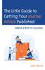 The The Little Guide To Getting Your Journal Article Published : Simple Steps To Success Book