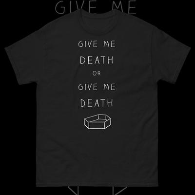 Give Me Death Shirt Gothic Nu Goth Pastel Soft Grunge Sarcastic Coffin Unisex Te
