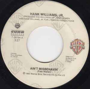 

7inch Record HANK WILLIAMS JR. - Ain t Misbehavin 728794 Warner Bros. Re 1985 US Folk Used