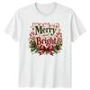 Merry And Bright T-Shirt Vintage Rustic Festive Christmas Holiday Gift
