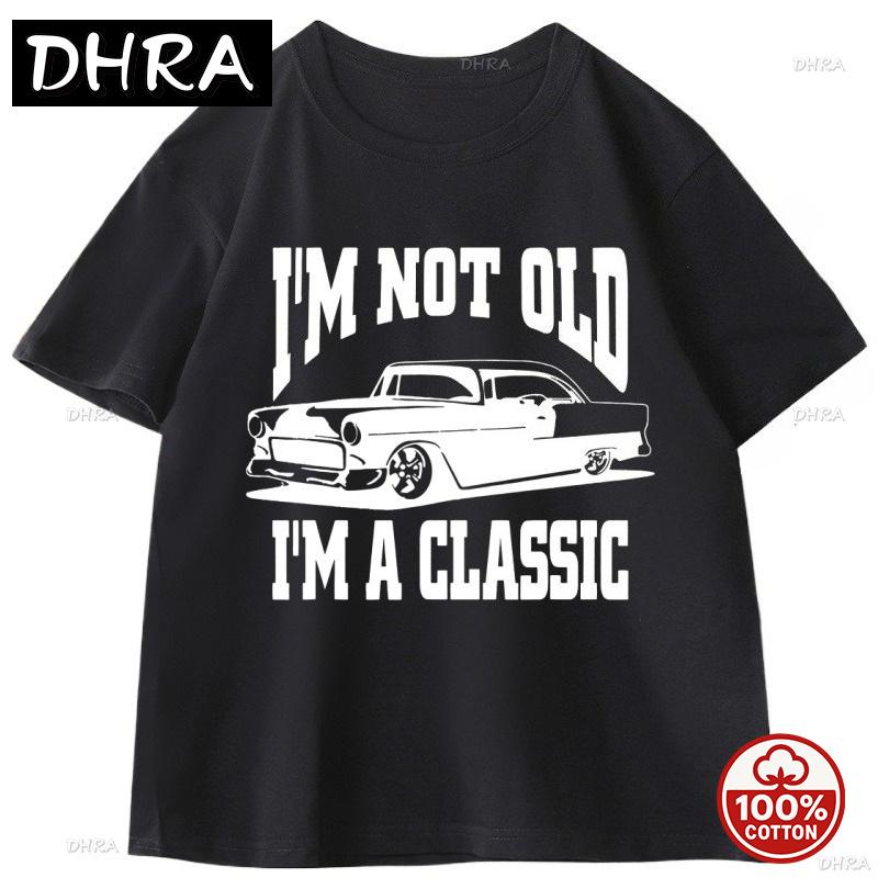 Im Not Old Im A Classic Vintage Classic Car Graphic Tshirt For Unisex Hot Rod Lover Loose Soft 100 Cotton 2026 Summer Tshirt