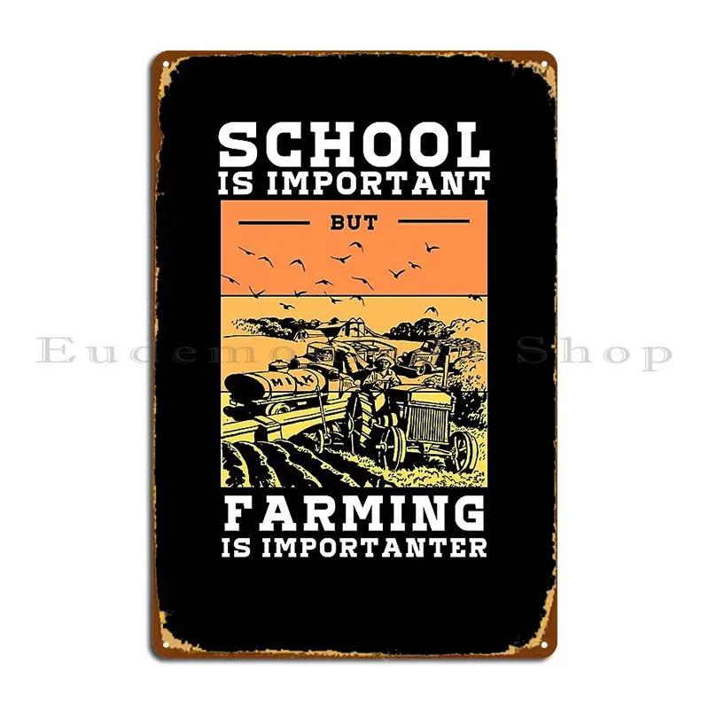School Is Important But Farming Is Importanter Mrblue Metal Sign Rusty Create Party Club Decoration Printed Tin Sign Poster