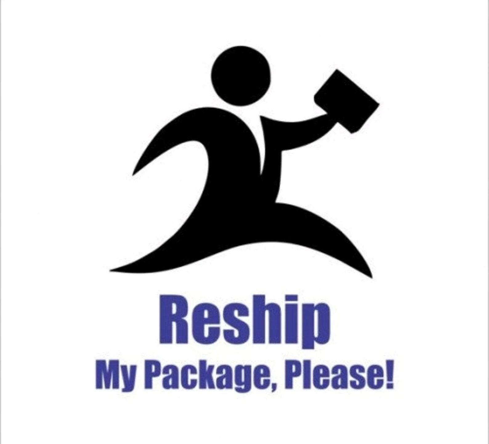 Reship My Package, Please! S