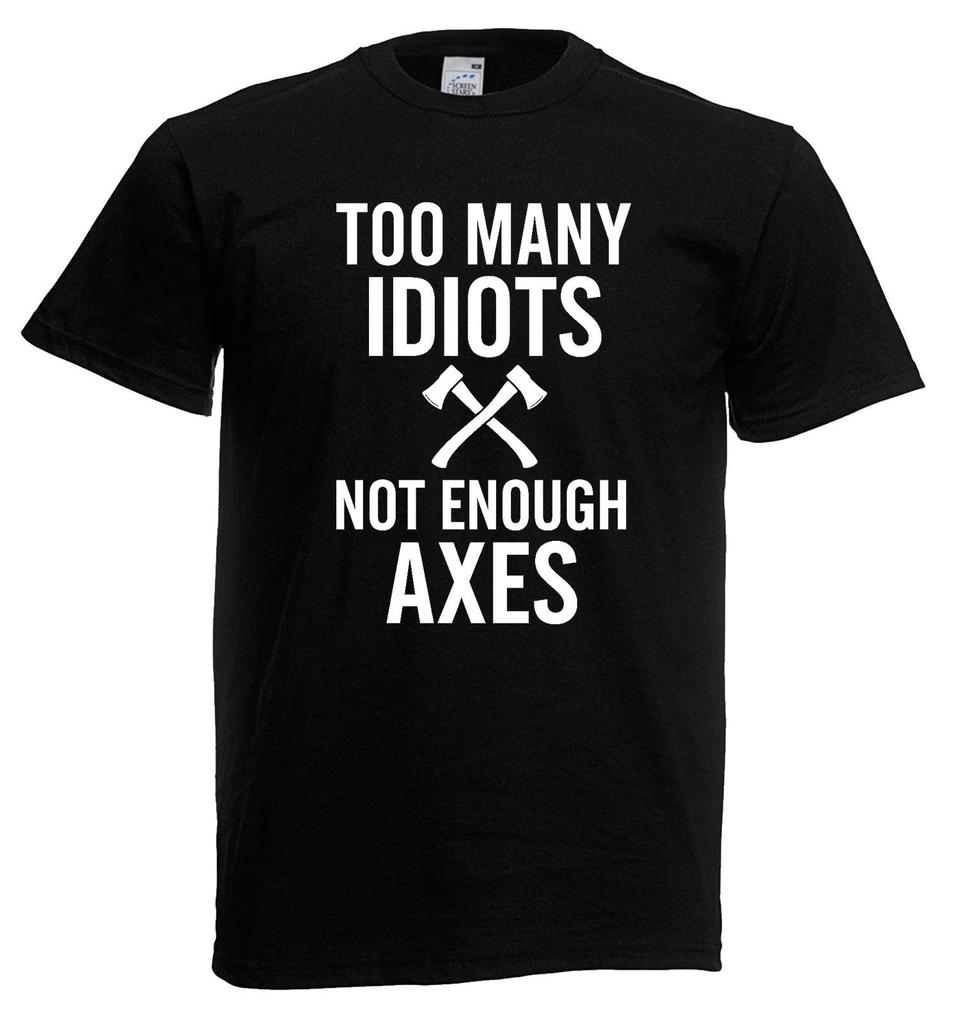 Adults Too Unisexy Idiots Not Enough Axes Medieval Viking Unisex Black TShirt