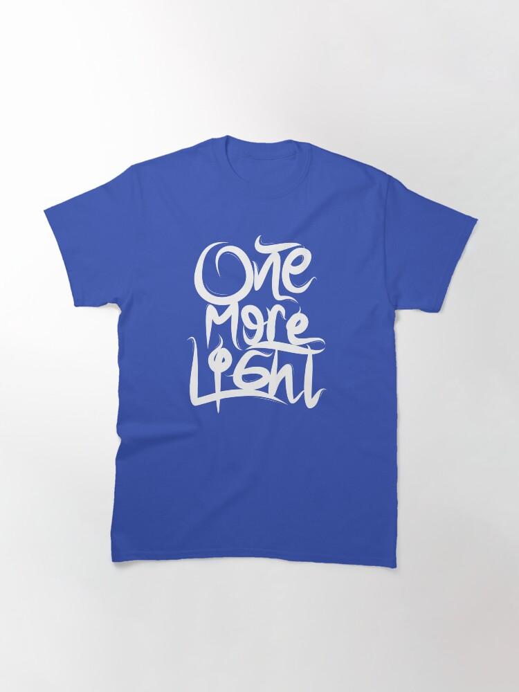 One More Light Classic T-Shirt