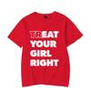 Eat Treat Your Girl Right Funny Letter Printed Unisex Unisex TShirt Streetwear Hipster Casual Fashion Loose Harajuku Couples Tees