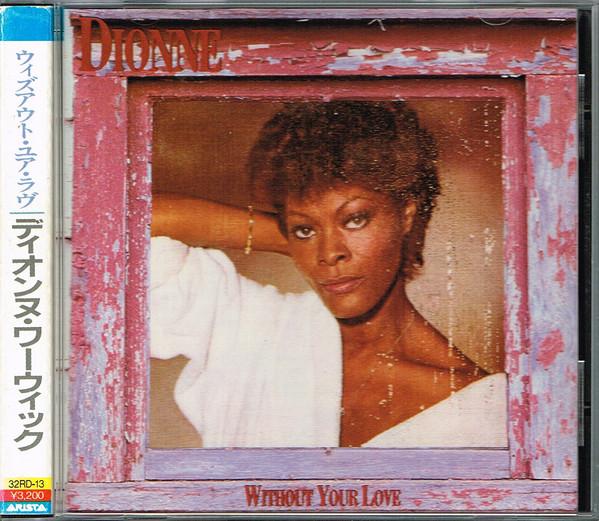 

CD DIONNE WARWICK - Without Your Love 32RD13 Arista 1985 Japan Soul/Funk Used