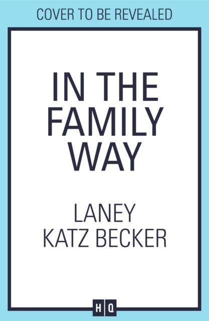 In the Family Way by Laney Katz Becker Hardback Book 9780008751449