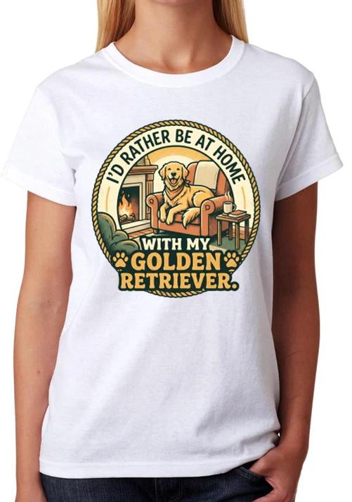 I d Rather Be At Home With My Golden Retriever Ladies T-Shirt Chill Cosy Tee XXL