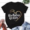 Fashion Women T Shirts Birthday Queen Print Birthday Party Short Sleeve Tshirt Lady Girl Casual Summer Cool Top Plus Size