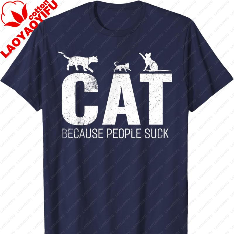Funny Cat Because People Suck TShirt Men Clothing Vintage T Shirt Oversized T Shirt Graphic T Shirts Harajuku Streetwear Tops