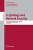 The Cryptology and Network Security : 12th International Conference, CANS 2013, Paraty, Brazil, November 20-22, 2013, Proceedings : 8257 Book
