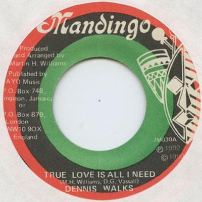 7-Zoll Schallplatte DENNIS WALKS - True Love Is All I Need Mandingo 1992 Jamaika Reggae, Ska & Dub