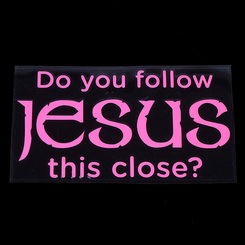 Do You Follow Jesus This Close? Funny Car Stickers For Motorcyclevehicle Paint Window Wall Cup Toolbox Guitar