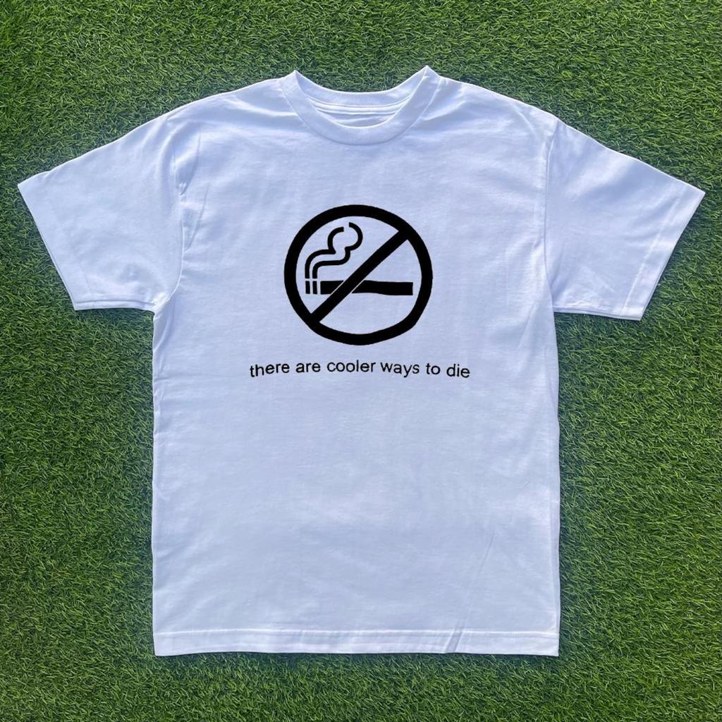 There Are Cooler Ways To Die Tshirt