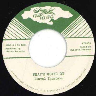 7-Inch-Schallplatte LINVAL THOMPSON / THE 18TH PARALLEL - What's Going On FTR039 Fruits Records 2021 Europa Reggae, Ska & Dub