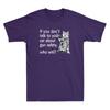 If You Dont Talk To Your Cat About Gun Safety Who Will Funny Quote Unisexs Tshirt