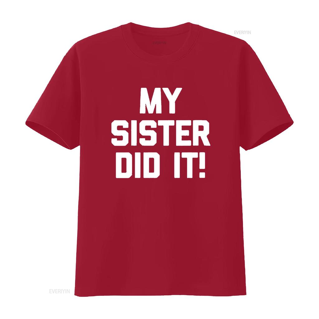 Mens Funny Sister T Shirt My Did It Round Neck Black Large vintage Washed Stretched Soft Unisex Breathable graphic