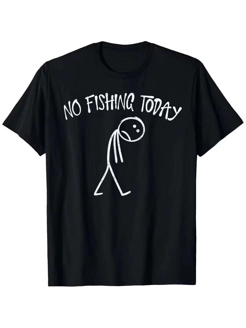 

No Fishing Today Funny Sad Face Anglers Fishermen Minimalist T Shirt S